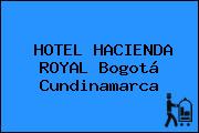 HOTEL HACIENDA ROYAL Bogotá Cundinamarca