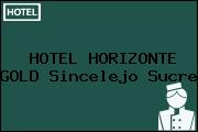 HOTEL HORIZONTE GOLD Sincelejo Sucre