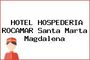HOTEL HOSPEDERIA ROCAMAR Santa Marta Magdalena
