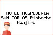 HOTEL HOSPEDERIA SAN CARLOS Riohacha Guajira