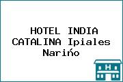 HOTEL INDIA CATALINA Ipiales Nariño