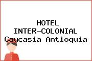 HOTEL INTER-COLONIAL Caucasia Antioquia
