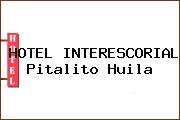 HOTEL INTERESCORIAL Pitalito Huila