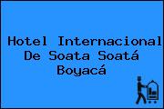 Ver hotel internacional de soata soata boyaca Hotel Internacional De Soata Soatá Boyacá