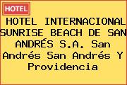 HOTEL INTERNACIONAL SUNRISE BEACH DE SAN ANDRÉS S.A. San Andrés San Andrés Y Providencia