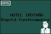 HOTEL IROTAMA Bogotá Cundinamarca