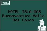HOTEL ISLA MAR Buenaventura Valle Del Cauca