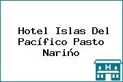 Hotel Islas Del Pacífico Pasto Nariño