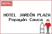 HOTEL JARDÍN PLAZA Popayán Cauca