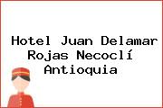 Hotel Juan Delamar Rojas Necoclí Antioquia