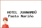HOTEL JUANAMBÚ Pasto Nariño