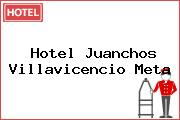 Hotel Juanchos Villavicencio Meta