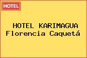 HOTEL KARIMAGUA Florencia Caquetá