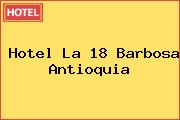 Hotel La 18 Barbosa Antioquia