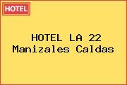 HOTEL LA 22 Manizales Caldas