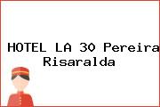 HOTEL LA 30 Pereira Risaralda