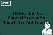 Hotel La 65 Conquistadores Medellín Antioquia
