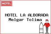 HOTEL LA ALBORADA Melgar Tolima