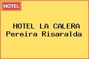 HOTEL LA CALERA Pereira Risaralda