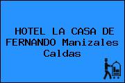 HOTEL LA CASA DE FERNANDO Manizales Caldas