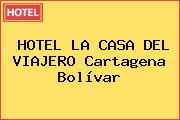 HOTEL LA CASA DEL VIAJERO Cartagena Bolívar