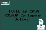 HOTEL LA CASA ROSADA Cartagena Bolívar