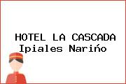 HOTEL LA CASCADA Ipiales Nariño