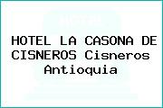 HOTEL LA CASONA DE CISNEROS Cisneros Antioquia