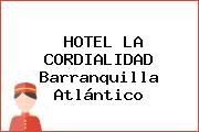 HOTEL LA CORDIALIDAD Barranquilla Atlántico