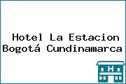 Hotel La Estacion Bogotá Cundinamarca