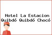 Hotel La Estacion Quibdó Quibdó Chocó