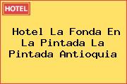 Hotel La Fonda En La Pintada La Pintada Antioquia
