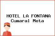 HOTEL LA FONTANA Cumaral Meta