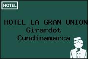 HOTEL LA GRAN UNION Girardot Cundinamarca
