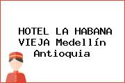 HOTEL LA HABANA VIEJA Medellín Antioquia