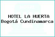 HOTEL LA HUERTA Bogotá Cundinamarca