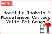 Hotel La Isabela Y Misceláneos Cartago Valle Del Cauca