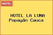 HOTEL LA LUNA Popayán Cauca