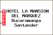 HOTEL LA MANSION DEL MARQUEZ Bucaramanga Santander
