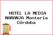 HOTEL LA MEDIA NARANJA Montería Córdoba
