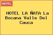 HOTEL LA ÑATA La Bocana Valle Del Cauca