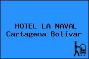 HOTEL LA NAVAL Cartagena Bolívar