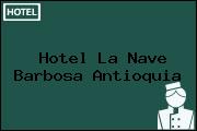 Hotel La Nave Barbosa Antioquia