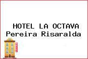 HOTEL LA OCTAVA Pereira Risaralda
