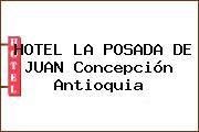 HOTEL LA POSADA DE JUAN Concepción Antioquia