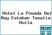 Hotel La Posada Del Rey Esteban Tesalia Huila