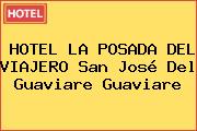 HOTEL LA POSADA DEL VIAJERO San José Del Guaviare Guaviare