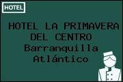 Ver hotel la primavera del centro barranquilla atlantico HOTEL LA PRIMAVERA DEL CENTRO Barranquilla Atlántico