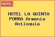 HOTEL LA QUINTA PORRA Armenia Antioquia