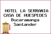 HOTEL LA SERRANIA CASA DE HUESPEDES Bucaramanga Santander